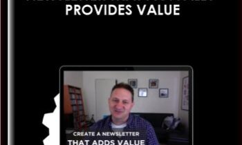 DigitalMarketer - How to Create a Newsletter That Actually Provides Value - Josh Spector