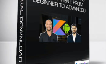 Kotlin for Android O Development: From Beginner to Advanced