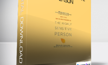 Dr. Elaine N. Aron - The Highly Sensitive Person