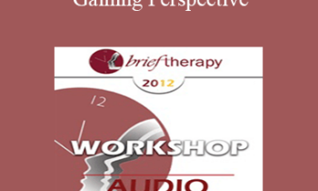[Audio] BT12 Workshop 19 - Gaining Perspective: A Balancing Act - Steve Andreas