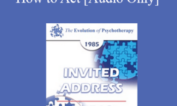 [Audio] EP85 Invited Address 04a - If You Desire to See