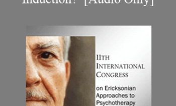 [Audio] IC11 Fundamentals of Hypnosis 03 - What Makes for a Good Induction? - Michael Yapko