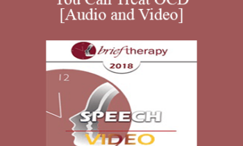BT18 Speech 06 - You Can Treat OCD - Reid Wilson