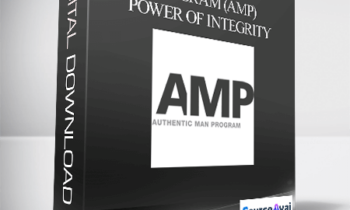 Authentic Man Program (AMP) – Power Of Integrity