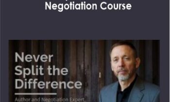 Chris Voss - Never Split The Difference Negotiation Course