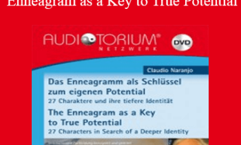 Claudio Naranjo - Enneagram as a Key to True Potential