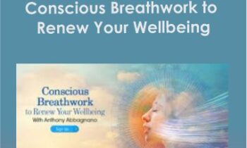 Conscious Breathwork to Renew Your Wellbeing With Anthony Abbagnano