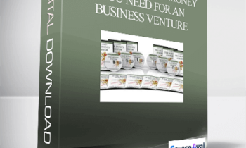 Dan Kennedy – How To Get The Money You Need For Any Business Venture