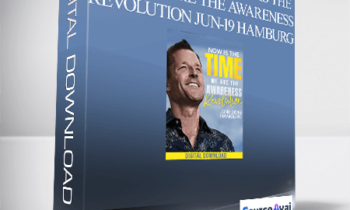 Dr. Dain Heer - A Taste of Being Now is the Time We Are the Awareness Revolution Jun-19 Hamburg