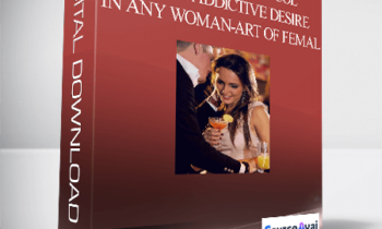 Kevin Wills - The Desire Protocol - Create Addictive Desire In Any Woman - Art of Femal...