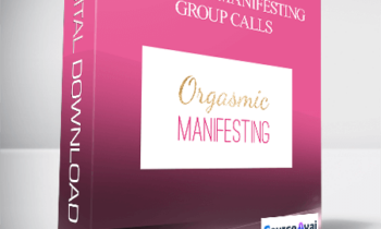 Laurie-Anne King – Orgasmic Manifesting Group Calls