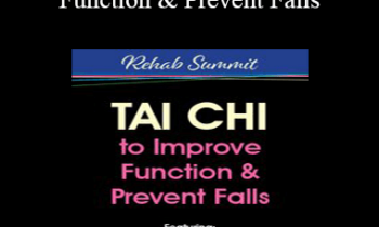 Ralph Dehner - Tai Chi to Improve Function & Prevent Falls