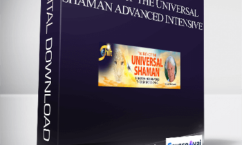 The Path of the Universal Shaman Advanced Intensive With don Oscar Miro-Quesada