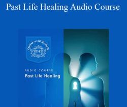 Centreofexcellence – Past Life Healing Audio Course