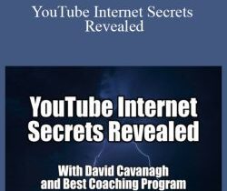 David Cavanagh – YouTube Internet Secrets Revealed