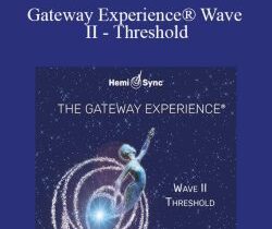 Hemi-Sync – Gateway Experience® Wave II – Threshold