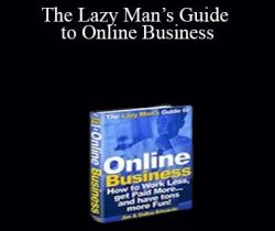 Jim & Dallas Edwards – The Lazy Man’s Guide to Online Business