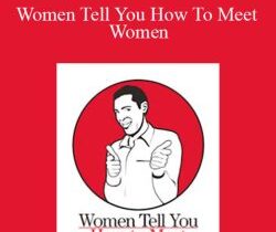 Jon Jensen – Women Tell You How To Meet Women