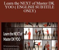 Learn the NEXT of Master DK YOO ( ENGLISH SUBTITLE ONLY)