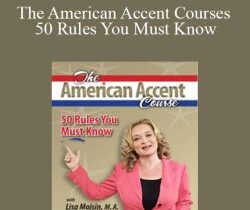 Lisa Mojsin – The American Accent Courses – 50 Rules You Must Know