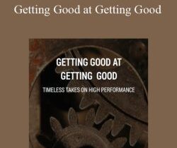 Michael Neill – Getting Good at Getting Good