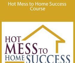 Rosemarie Groner – Hot Mess to Home Success Course