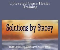 Stacey Mayo – Upleveled Grace Healer Training