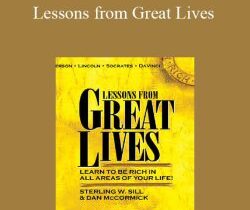 Sterling W. Sill & Dan McCormick – Lessons from Great Lives: Learn To Be Rich In All Areas of Your Life